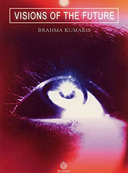 Visions of Future (Revelations in Avyakt Murlis)
