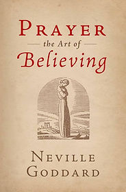 The Art of Prayer and Believing