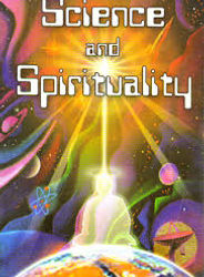 Science and Spirituality (A book for the learned)