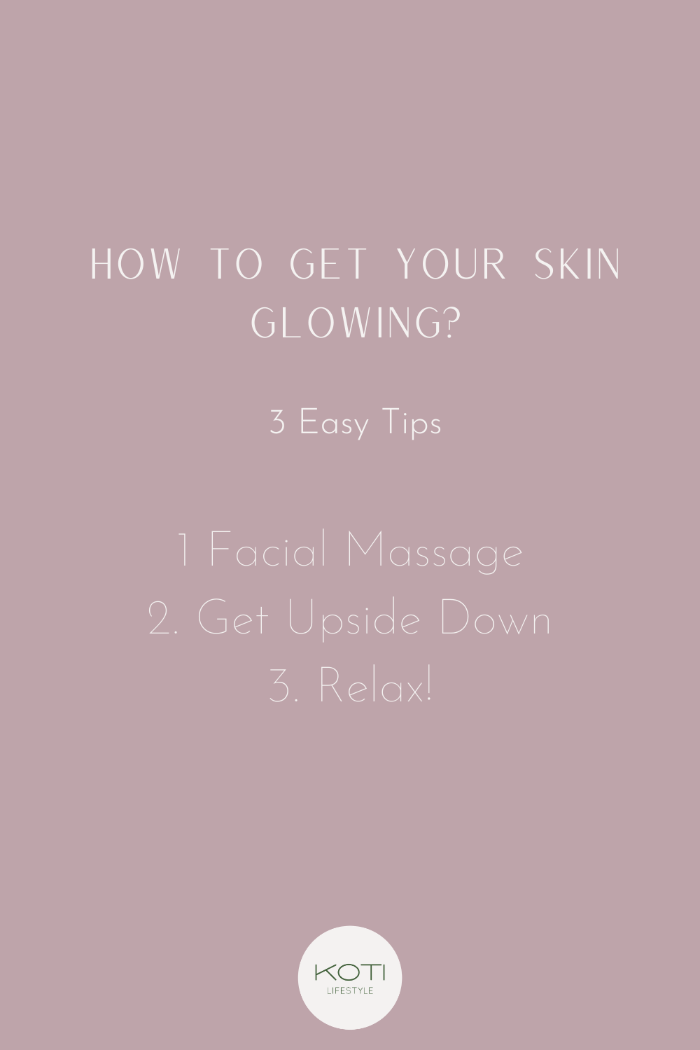 Koti Lifestyle | How to get glowing skin tips