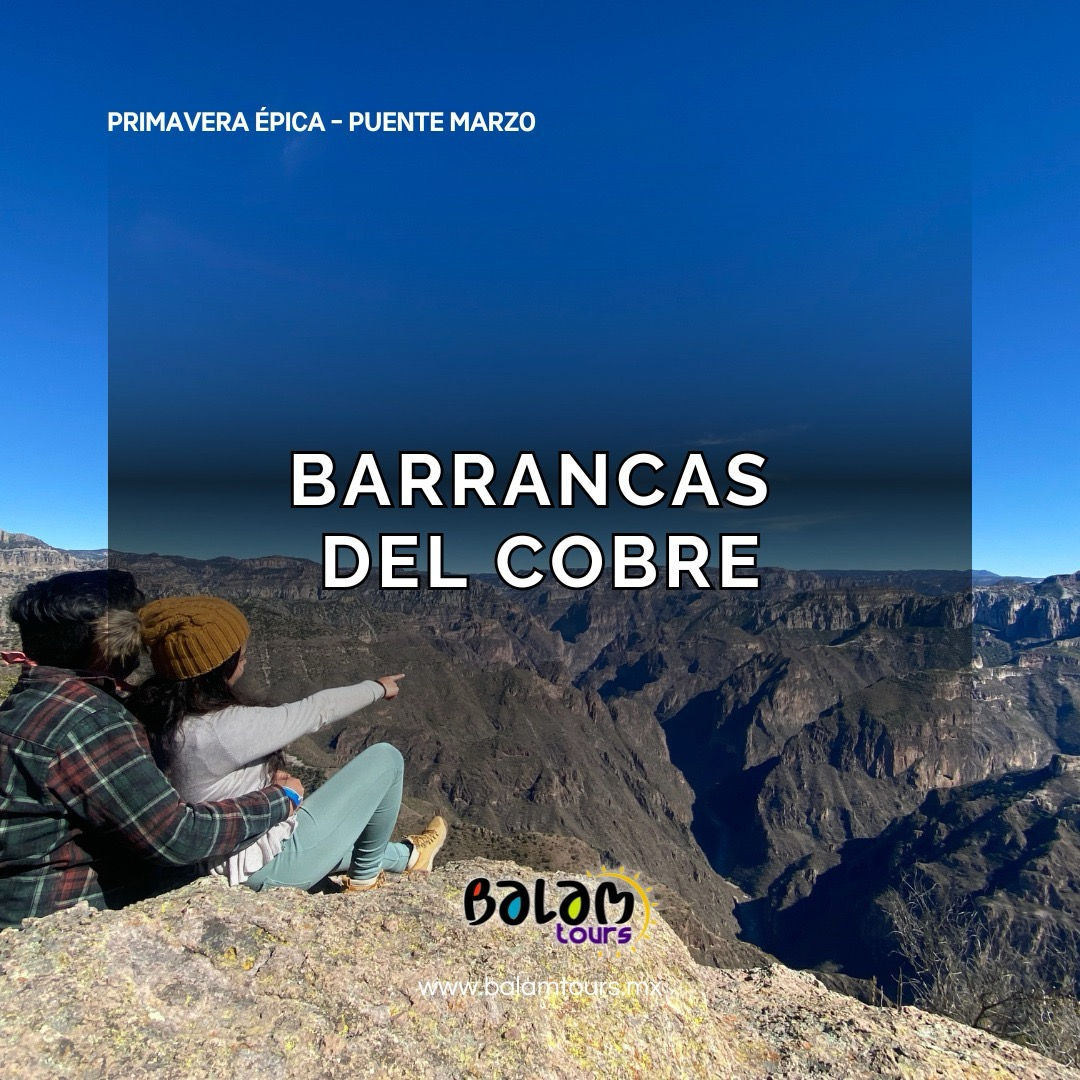 Barrancas del Cobre + Tren el Chepe