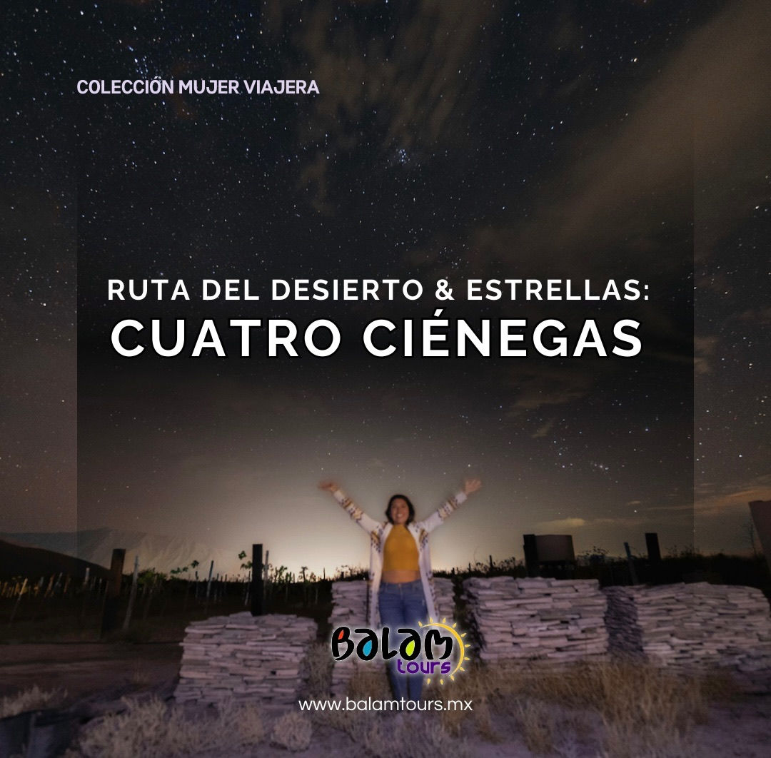 Ruta del Desierto y Estrellas: Cuatro Ciénegas & Monterrey