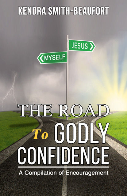 The Road to Godly Confidence: A Compilation of Encouragement