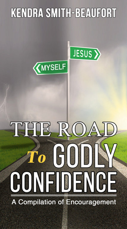 The Road to Godly Confidence: A Compilation of Encouragement