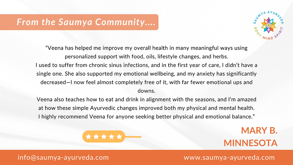 Testimonial graphic from Saumya Community with Mary B. of Minnesota praising Veena's Ayurvedic care; five-star rating.