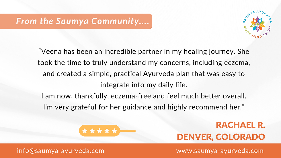 Testimonial card with text praising Veena for effective Ayurveda healing. Mentions eczema relief. Includes website info and Saumya Ayurveda logo.