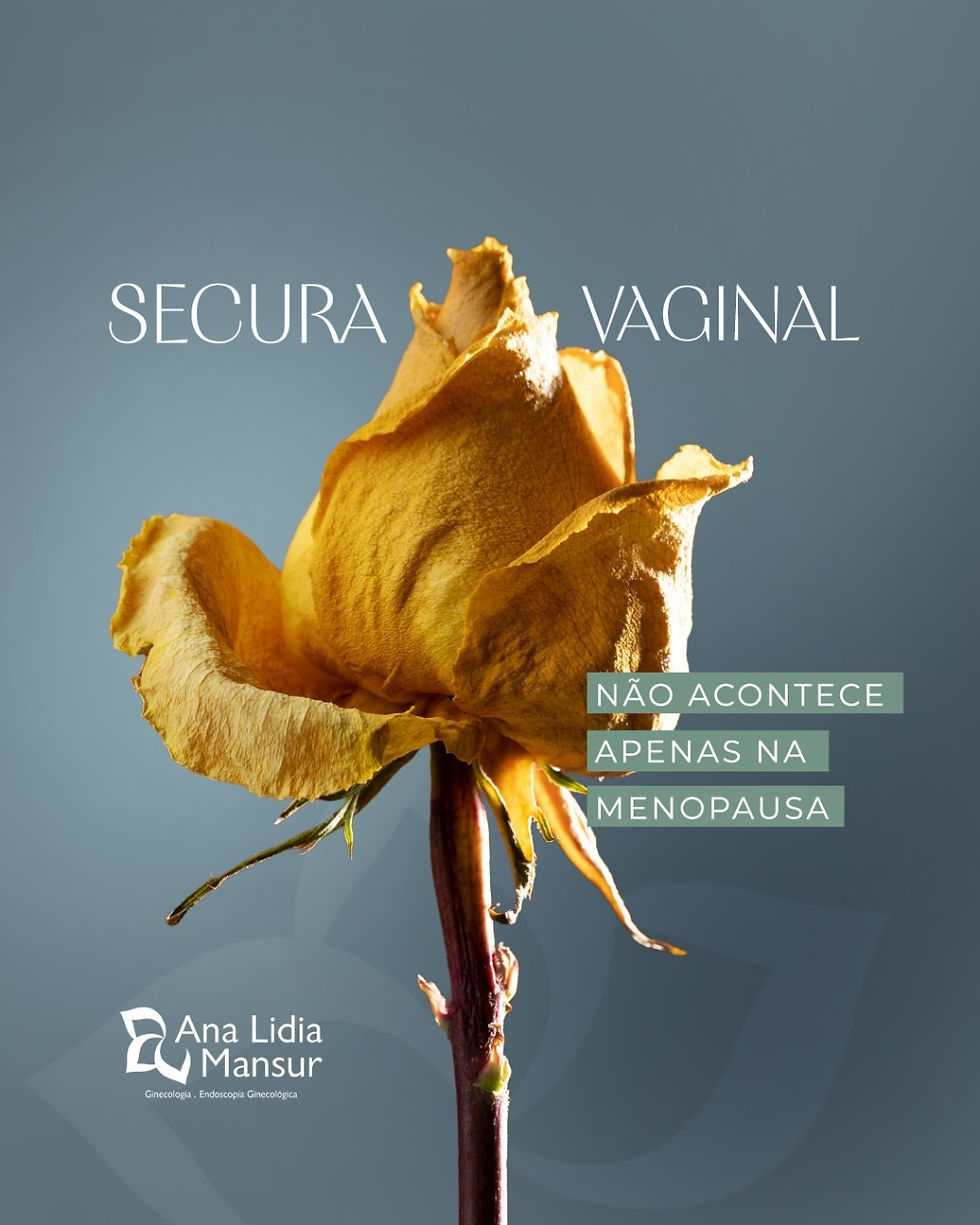 Secura Vaginal só acontece na Menopausa?