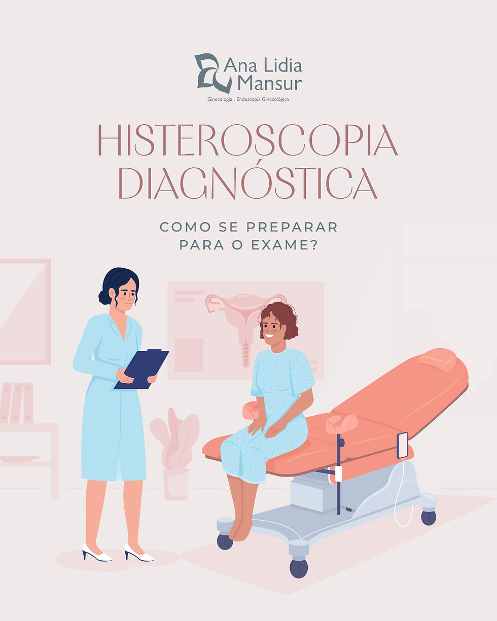 Como se preparar para o exame de Histeroscopia Diagnóstica?