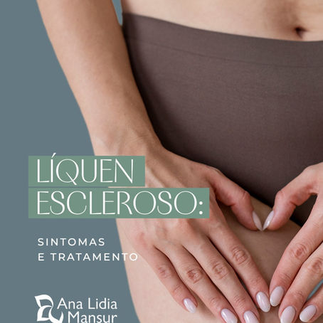 Líquen Escleroso: sintomas e tratamento