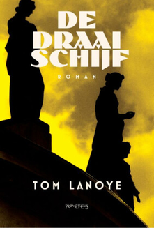 De draaischijf (2022) Tom lanoye