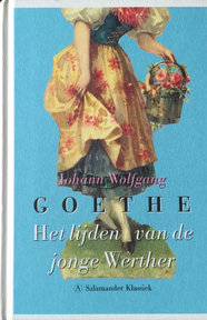 Het lijden van de jonge Werther (1774) Wolfgang von Goethe