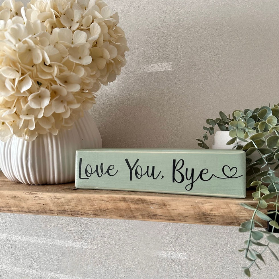 Thumbnail: Love You Bye Wooden Block Sign