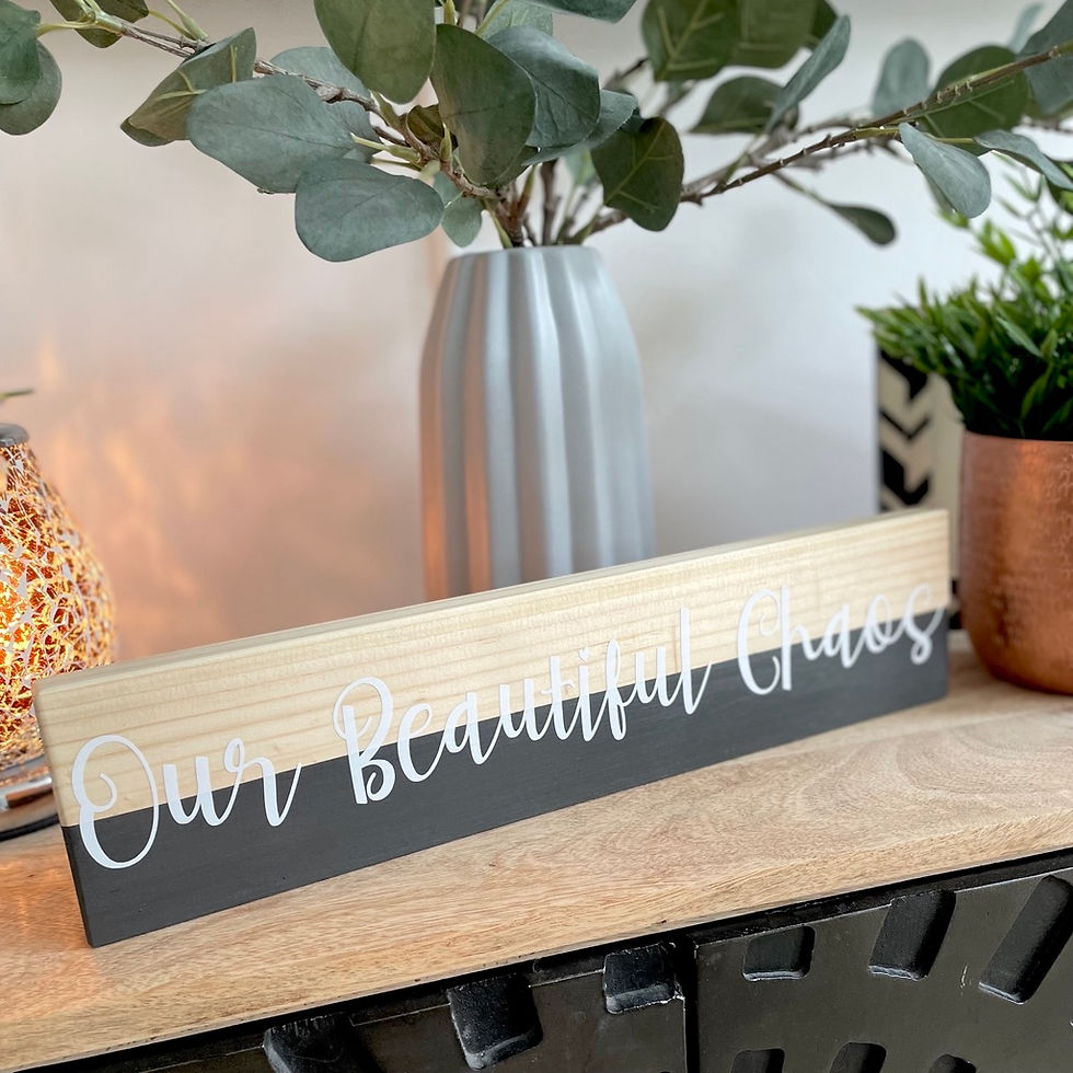 Thumbnail: Our Beautiful Chaos Wooden Sign