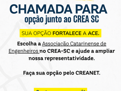 Sua escolha fortalece a representatividade da Engenharia Catarinense no CREA-SC