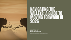 Navigating the Valleys: A Guide to Moving Forward in 2026