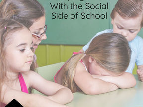 Helping Kids With the Social Side of School
