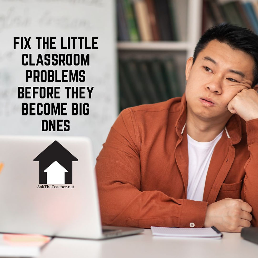 Classroom Management Tips: Fix Little Problems Before They Become Big Ones