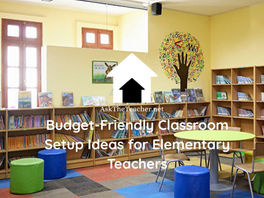 Budget Friendly Classroom Setup Ideas for Elementary Teachers