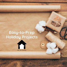 Easy-to-Prep Holiday Projects (That Make Perfect Classroom Decor or Take-Home Gifts)