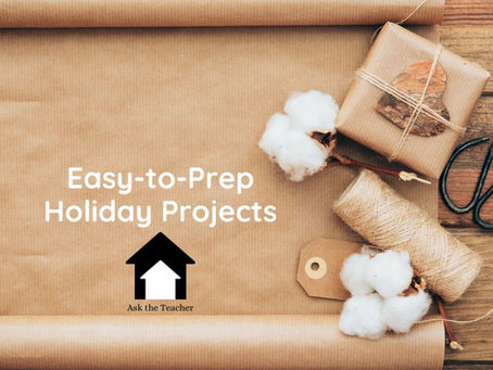 Easy-to-Prep Holiday Projects (That Make Perfect Classroom Decor or Take-Home Gifts)