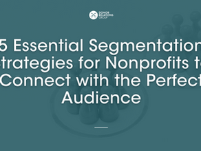 5 Essential Segmentation Strategies for Nonprofits to Connect with the Perfect Audience