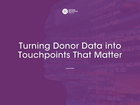 How to Turn Donor Data into Touchpoints That Matter