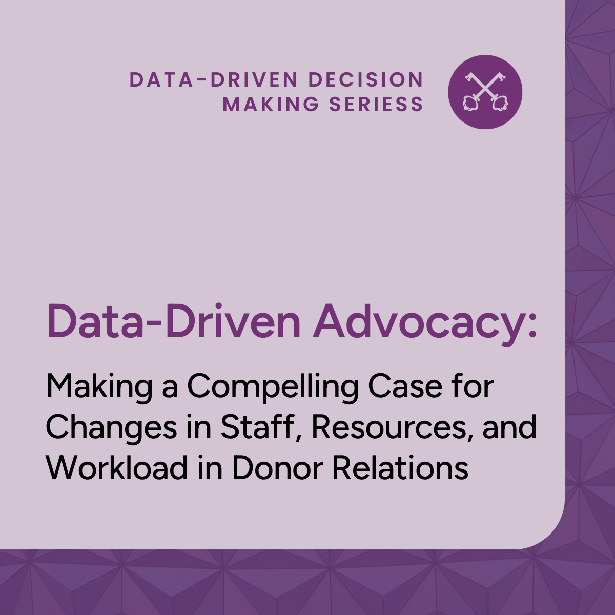 DataDriven Advocacy Making a Compelling Case for Changes in Staff