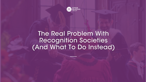 The Real Problem With Recognition Societies (And What To Do Instead)