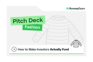 Fashion Pitch Deck - How to Create One Investors Actually Fund