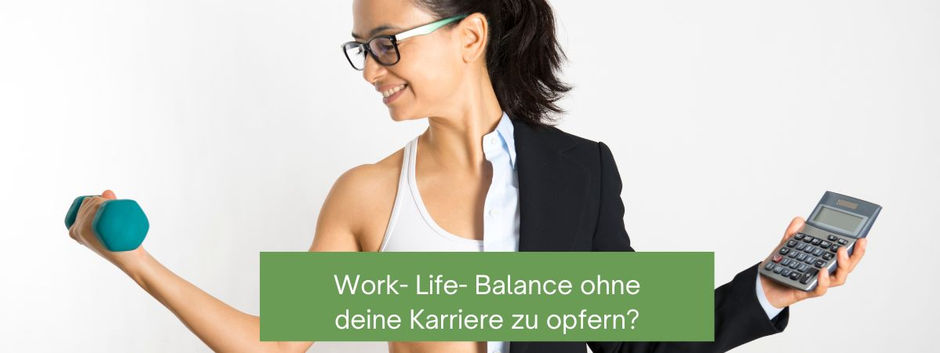 Work-Life-Balance erreichen – ohne die Karriere zu opfern?