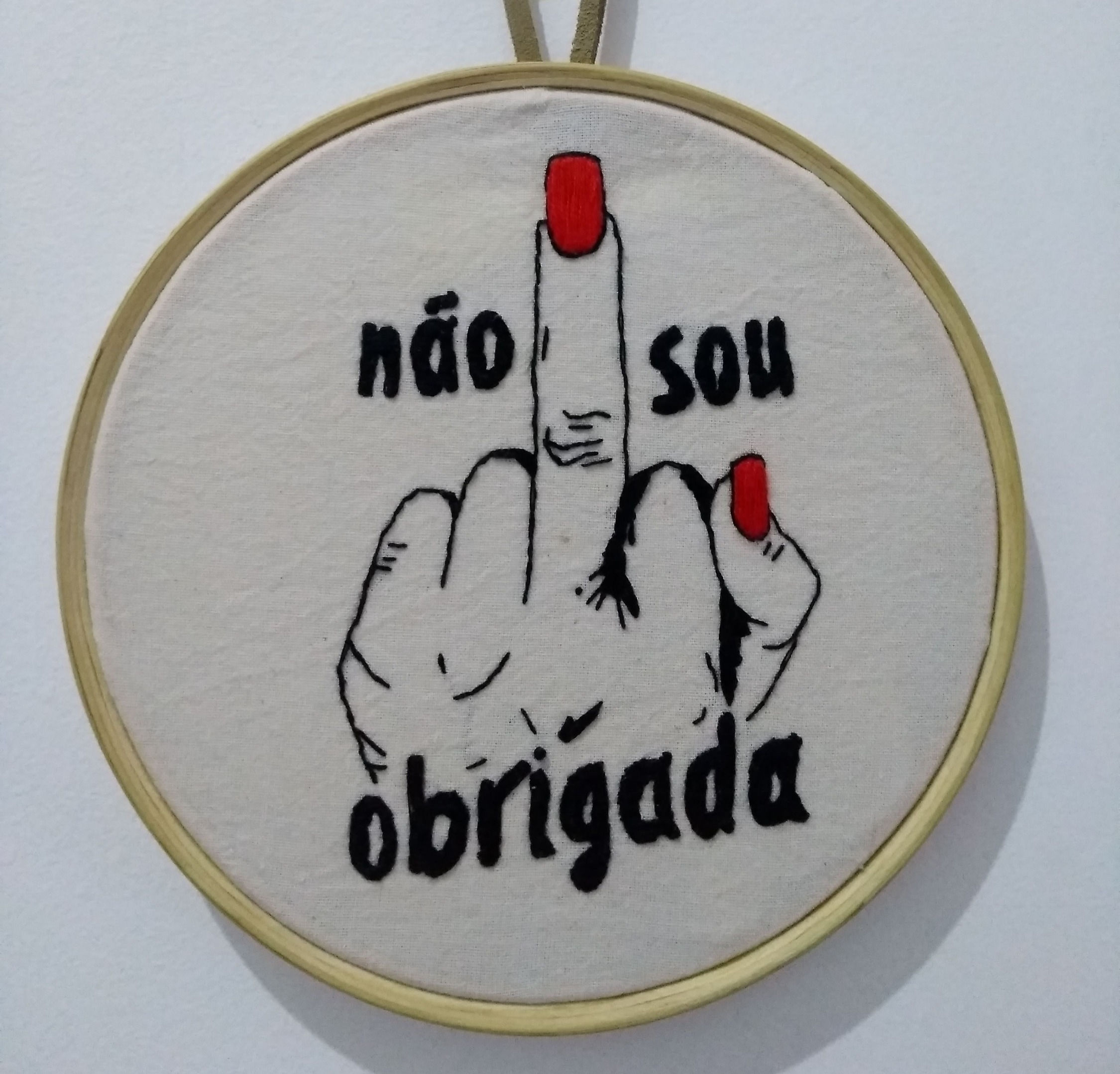 Bordado Não Sou Obrigada