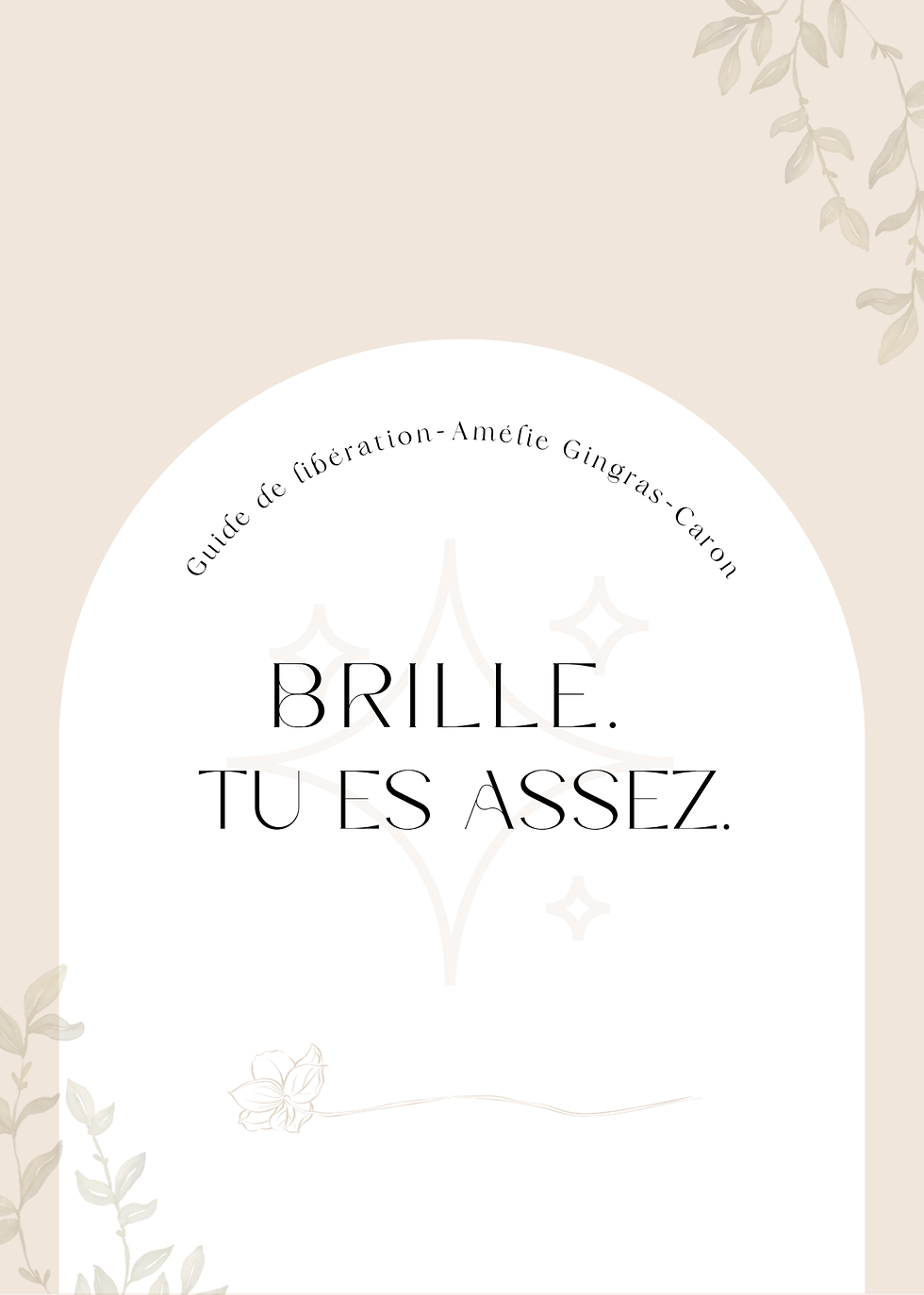Guide de base: Brille. Tu es assez.