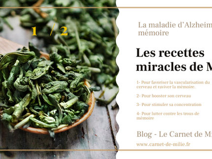 Les recettes miracles de Milie, pour chouchouter sa mémoire !! Partie 1