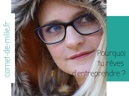 Pourquoi tu rêves d’entreprendre ? Le pouvoir a de la magie par Milie