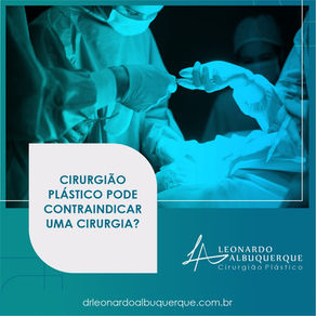 Cirurgião plástico pode contraindicar uma cirurgia?