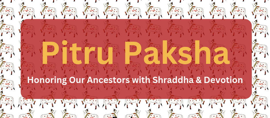 Pitru Paksha – A Sacred Period to Honor Our Ancestors