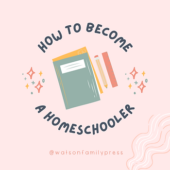 How to Become a Homeschooler