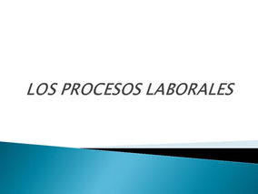 Los Procesos Laborales