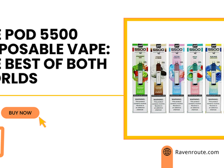 The Pod 5500 Disposable Vape: The Best of Both Worlds