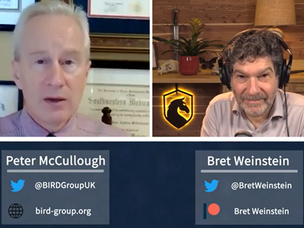 Peter McCullough and Bret Weinstein discuss the pandemic response