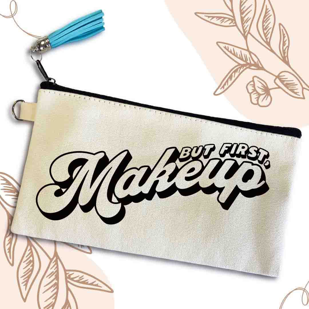 But First, Makeup Pouch Bag