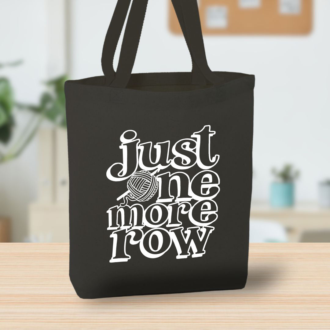 Just One More Row Canvas Tote Bag
