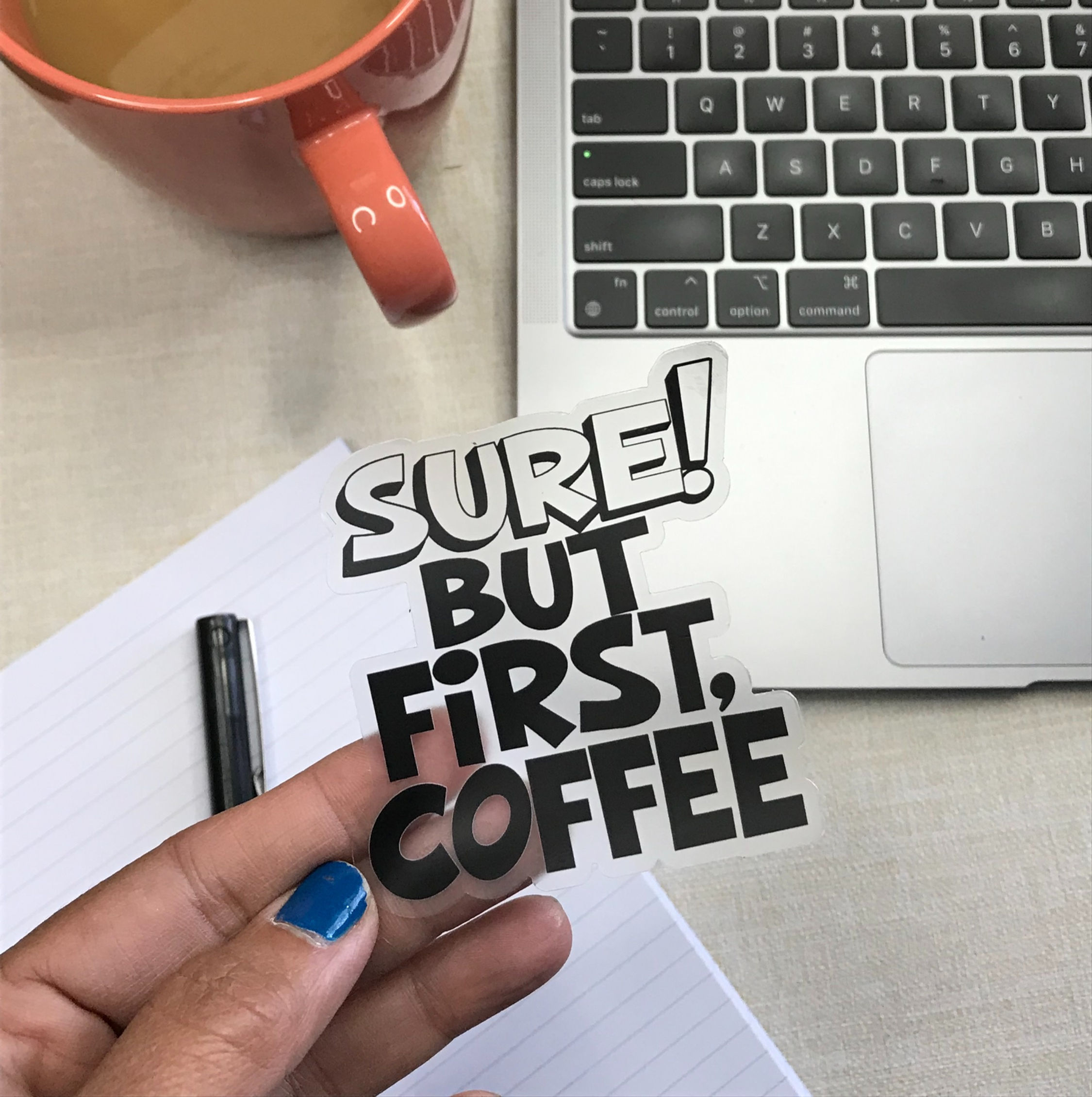 Sure! But First Coffee Clear Sticker