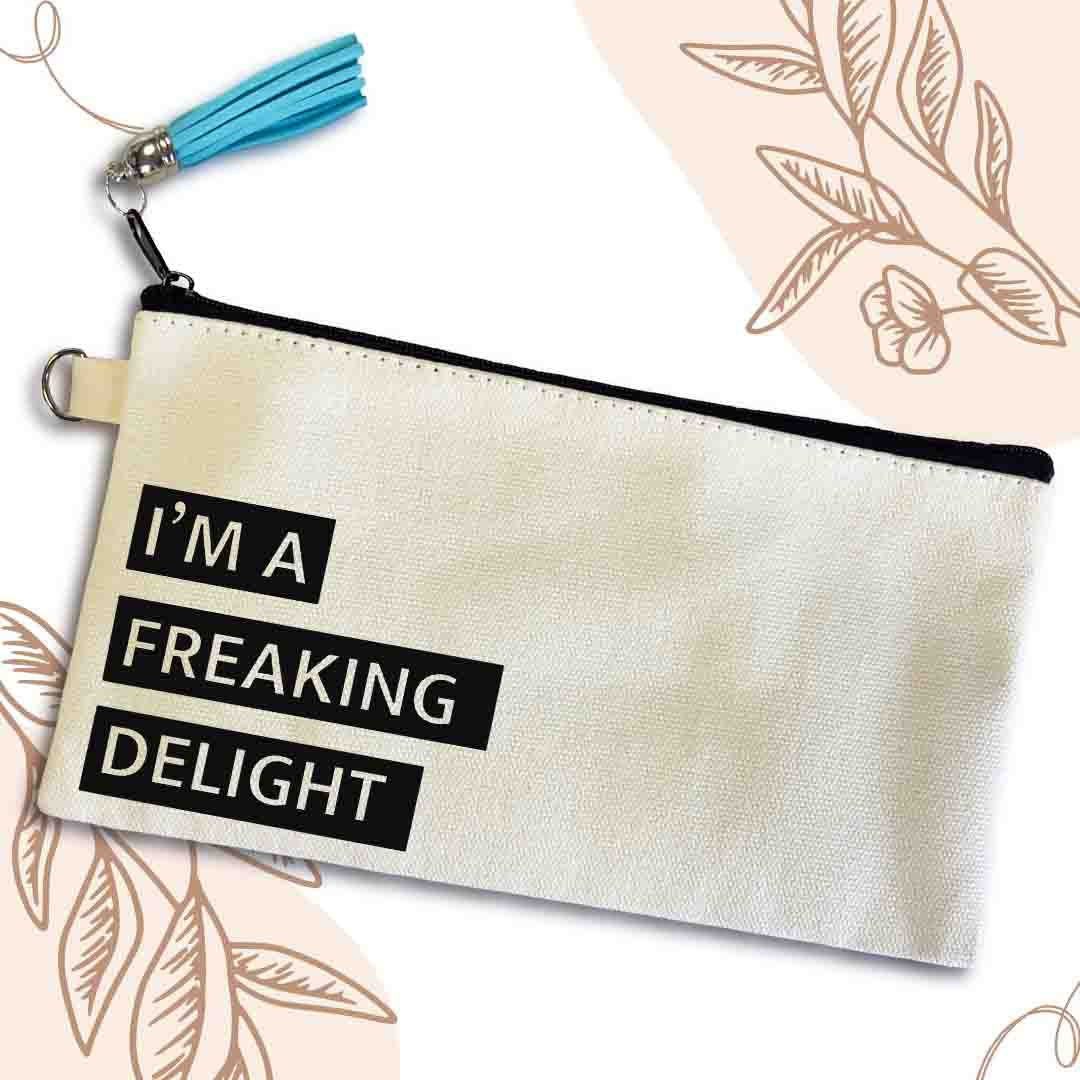 I'm A Freaking Delight Canvas Pouch