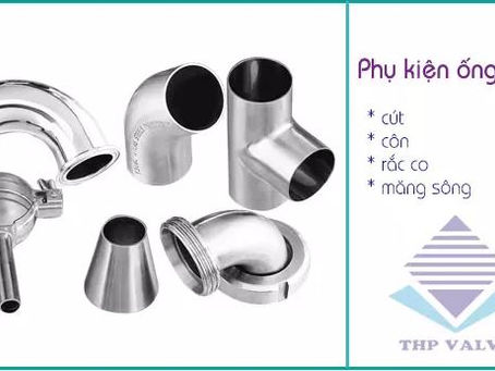 Bảng giá phụ kiện ống thép tốt nhất 2022