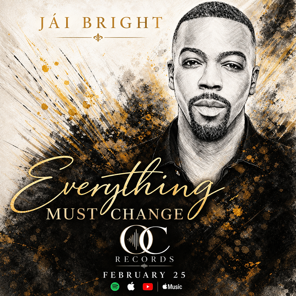 Jái Bright_ Everything Must Change.png