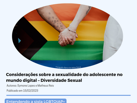 Considerações sobre a sexualidade do adolescente no mundo digital - Diversidade Sexual