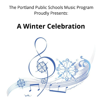 Portland Public Schools Music Program Proudly Presents: A Winter Celebration