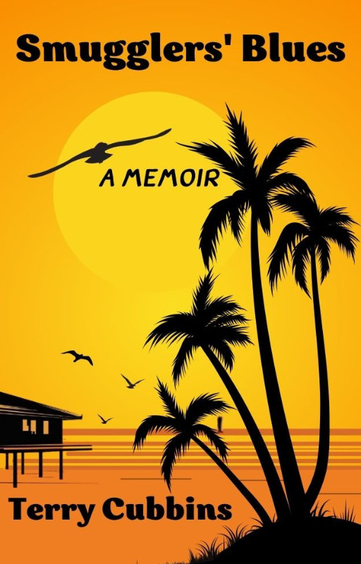 Smugglers' Blues: A Memoir