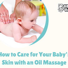 How to Care for Your Baby's Skin with an Oil Massage